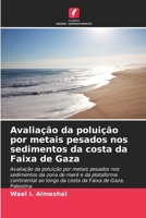 Avaliação da poluição por metais pesados nos sedimentos da costa da Faixa de Gaza (Portuguese Edition) 6207138740 Book Cover