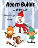 Acorn Builds A Snowman B0BVHKKF6N Book Cover