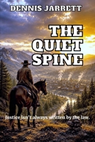 The Quiet Spine: Justice isn’t always written by the law. (The Quiet Spine Chronicles) B0H68BWXWV Book Cover