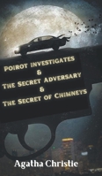Poirot investigates & The Secret Adversary & The Secret of Chimneys 9356619549 Book Cover