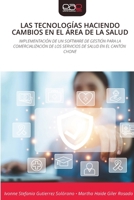 Las Tecnologías Haciendo Cambios En El Área de la Salud (Spanish Edition) 6209098746 Book Cover
