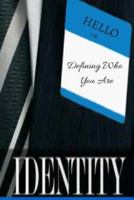 Identity - Defining Who You Are 1537182226 Book Cover