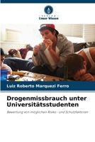 Drogenmissbrauch unter Universitätsstudenten (German Edition) 6207659457 Book Cover