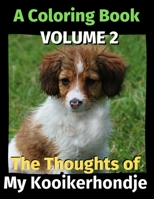 The Thoughts of My Kooikerhondje: A Coloring Book Volume 2 B08KPXM4BB Book Cover