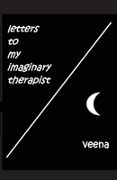 Letters to my Imaginary Therapist 1649699301 Book Cover