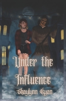 Under the Influence (Character Art Edition) B0GYQQPWJ5 Book Cover