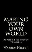 Making Your Own World Volume 2 1517073383 Book Cover