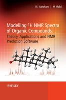 Modelling 1h NMR Spectra of Organic Compounds: Theory, Applications and NMR Prediction Software 0470723017 Book Cover