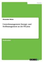 Umweltmanagement: Energie- und Stoffmanagement an der FH Jena 3656003114 Book Cover
