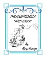 The Adventures of Mister Sock 1662828470 Book Cover