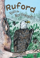 Ruford Visits the Northwoods 0996825053 Book Cover