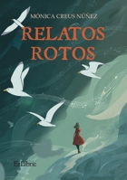 Relatos rotos (Spanish Edition) B0FPQSVS7X Book Cover