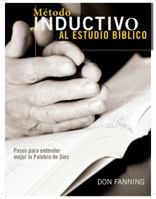 Metodo inductivo al estudio biblico: Pasos para entender mejor la Palabra de Dios 0990407047 Book Cover