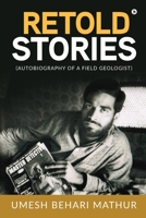 Retold Stories: (autobiography of a Field Geologist) 1647838649 Book Cover