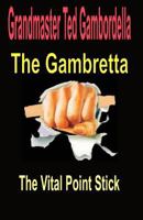 The Gambretta: The Vital Point Stick 1441405887 Book Cover