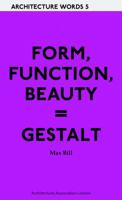 Form, Function, Beauty = Gestalt (Architecture Words) 1902902858 Book Cover