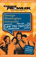 George Washington University DC 2007 (College Prowler: George Washington University Off the Record) 1427400652 Book Cover