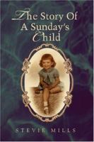 The Story Of A Sunday's Child 059545397X Book Cover