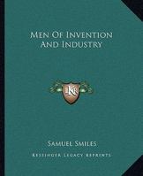 Men of Invention and Industry 1517268117 Book Cover