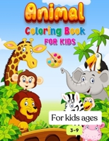 Animals coloring book: Cute animals coloring book with animals names for kids ages : 3-9 fun and easy B0CR1M62M6 Book Cover