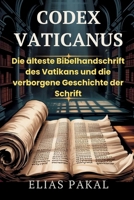 KODEX VATICANUS: Die älteste Bibelhandschrift des Vatikans und die verborgene Geschichte der Schrift B0FTGKVRLM Book Cover