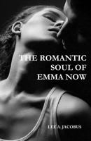 The Romantic Soul of Emma Now 0980189462 Book Cover