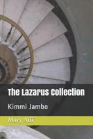 The Lazarus Collection: Kimmi Jambo 1790415748 Book Cover