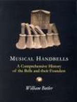 Musical Handbells: A Comprehensive History Of The Bells And Their Founders 1860771181 Book Cover