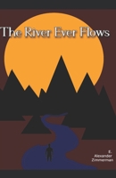 The River Ever Flows B0DVYKKNLK Book Cover