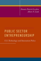 Public Sector Entrepreneurship: U.S. Technology and Innovation Policy 0199313857 Book Cover