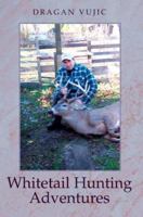 Whitetail Hunting Adventures 0595385516 Book Cover