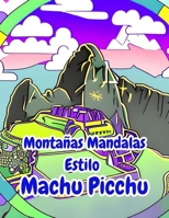 Montañas Mandalas Estilo Machu Picchu B0CHL19R8M Book Cover