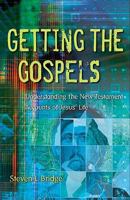 Getting The Gospels: Understanding The New Testament Accounts Of Jesus' Life 156563943X Book Cover