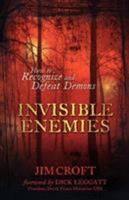 Invisible Enemies: How to Recognize and Defeat Demons 0800795075 Book Cover