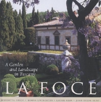 La Foce: A Garden and Landscape in Tuscany (Penn Studies in Landscape Architecture) 0812235932 Book Cover