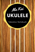 Ma Kai Ukulele - Tabulatur Notizbuch Gelb: A5 Blanko Tabulatur Heft | Notenheft | Ukulele Tabulatur Block | Ukulele Heft | Ukulelengriffe | ... Kinder, Männer und Frauen (German Edition) 1693589540 Book Cover