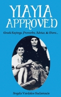 Yiayia Approved: Greek Sayings, Proverbs, Advice, & More... 1777975506 Book Cover