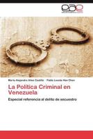 La Politica Criminal En Venezuela 3848478250 Book Cover