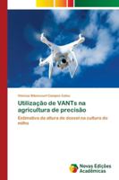 Utilização de VANTs na agricultura de precisão: Estimativa da altura de dossel na cultura do milho 6202048948 Book Cover