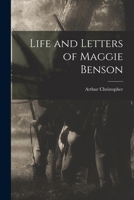 Lfe And Letters Of Maggie Benson B0BP2SYLGC Book Cover