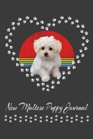 New Maltese Puppy Journal: Maltese Dog Owner Record Organizer And Pet Vet Information Book 1671365488 Book Cover