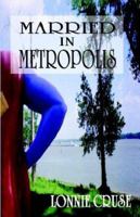 Married In Metropolis 0978588029 Book Cover