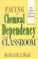 Facing Chemical Dependency in the Classroom With Student Assistance Programs 155874004X Book Cover