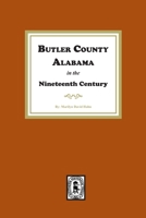 Butler County, Alabama in the Nineteenth Century 1639143289 Book Cover