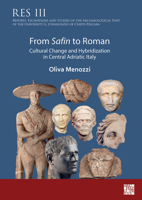 From Safin to Roman: Cultural Change and Hybridization in Central Adriatic Italy 1803274573 Book Cover