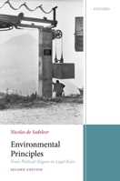 Environmental Law Principles: From Political Slogans to Legal Rules 0198844352 Book Cover