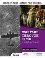 Hodder GCSE History for Edexcel: Warfare through time, c1250–present 1471861694 Book Cover
