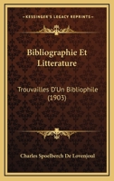 Bibliographie Et Litterature: Trouvailles D'Un Bibliophile (1903) 2329775652 Book Cover