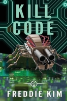 Kill Code (The Cyber Heist Files Book 2) 1773500767 Book Cover