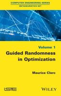 Guided Randomness in Optimization, Volume 1 1848218052 Book Cover
